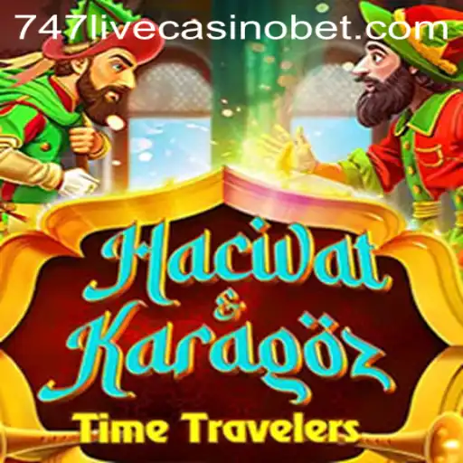 Exploring the Enchanting World of HacivatandKaragoz and the Rise of 747 Live Casino
