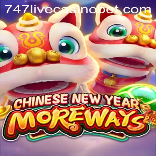 Unveiling the Thrills of CHINESENEWYEARMOREWAYS: A Dive into 747 Live Casino's Latest Game