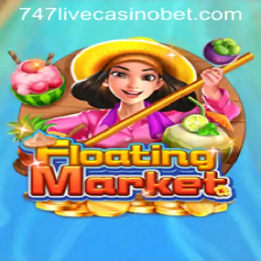Exploring the Exciting World of FloatingMarket in 747 Live Casino