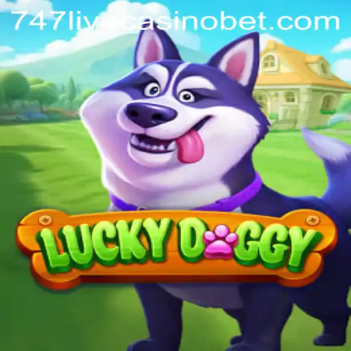 Exploring the World of LuckyDoggy at 747 Live Casino