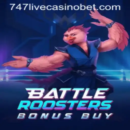 Unleashing Thrills: BattleRoostersBonusBuy at 747 Live Casino