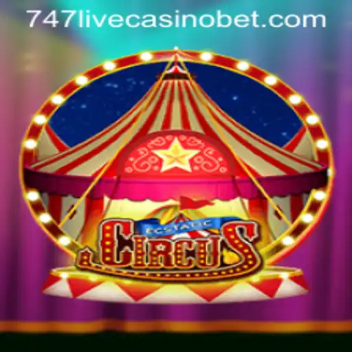 Discover the Thrills of EcstaticCircus with 747 Live Casino