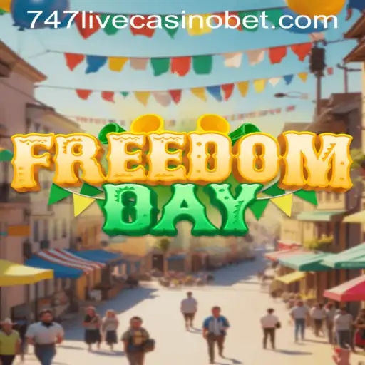 Explore the Thrills of FreedomDay: The Latest Sensation at 747 Live Casino