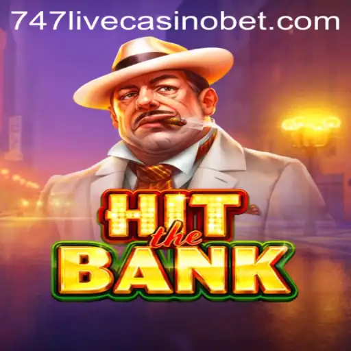 Exploring HitTheBank: The New Sensation with 747 Live Casino