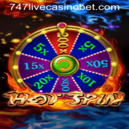 HotSpin: Exploring the Thrills of 747 Live Casino