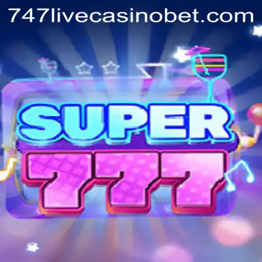 Exploring Super777 in the 747 Live Casino: A New Era of Online Gaming