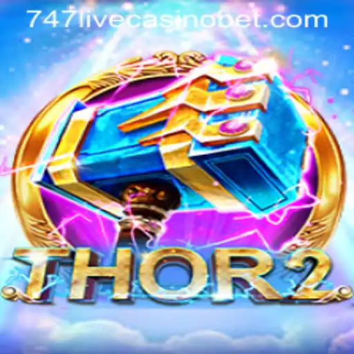 Exploring the Exciting Realm of Thor2 and 747 Live Casino