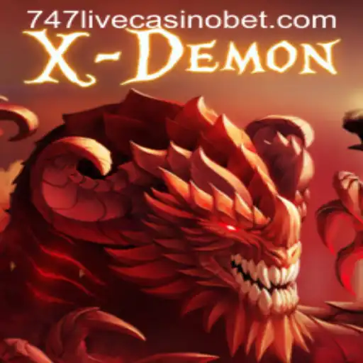 Exploring the Exciting World of XDemon and 747 Live Casino